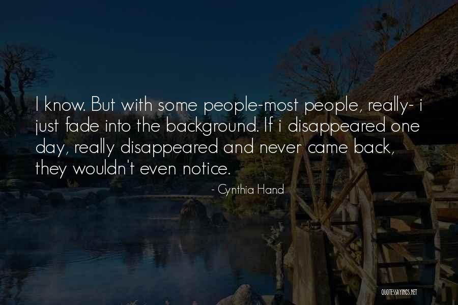 They Never Notice Quotes By Cynthia Hand They Never Notice Quotes By Cynthia Hand