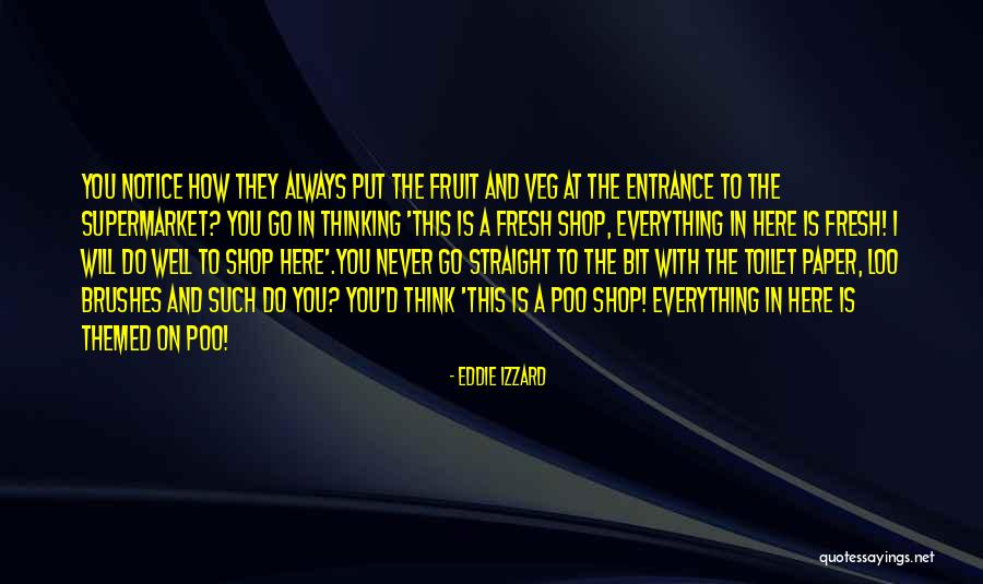 They Never Notice Quotes By Eddie Izzard They Never Notice Quotes By Eddie Izzard