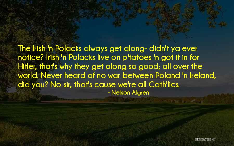 They Never Notice Quotes By Nelson Algren They Never Notice Quotes By Nelson Algren