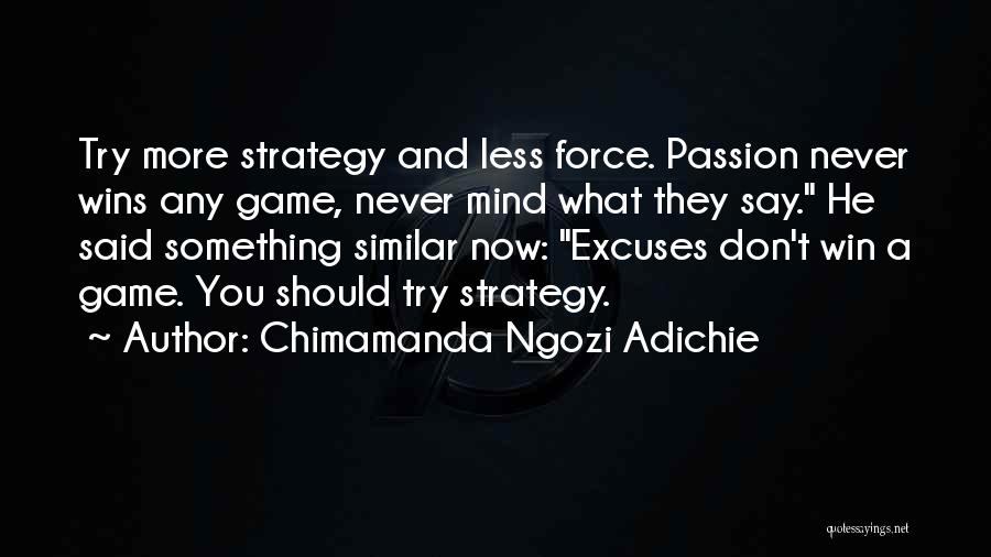 They Never Said Quotes By Chimamanda Ngozi Adichie