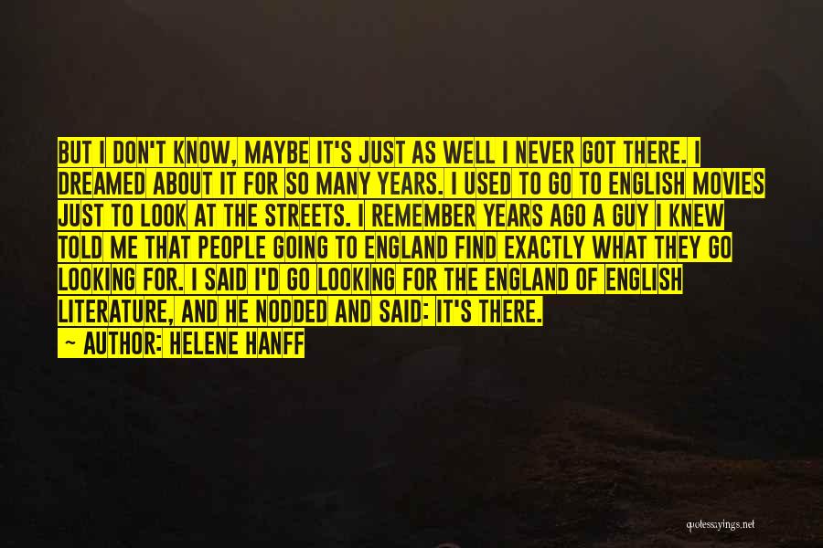 They Never Said Quotes By Helene Hanff