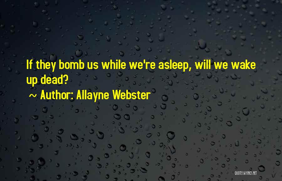 They Quotes By Allayne Webster