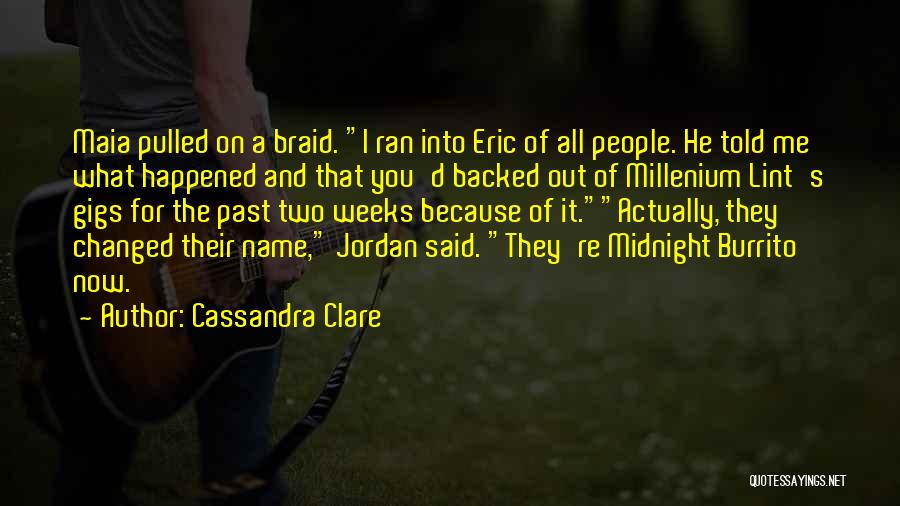 They Said I've Changed Quotes By Cassandra Clare