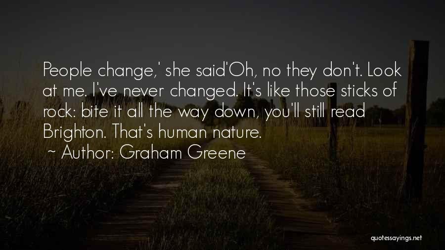 They Said I've Changed Quotes By Graham Greene