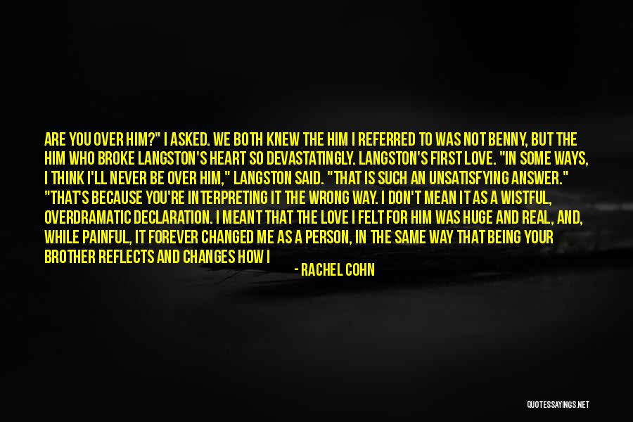 They Said I've Changed Quotes By Rachel Cohn