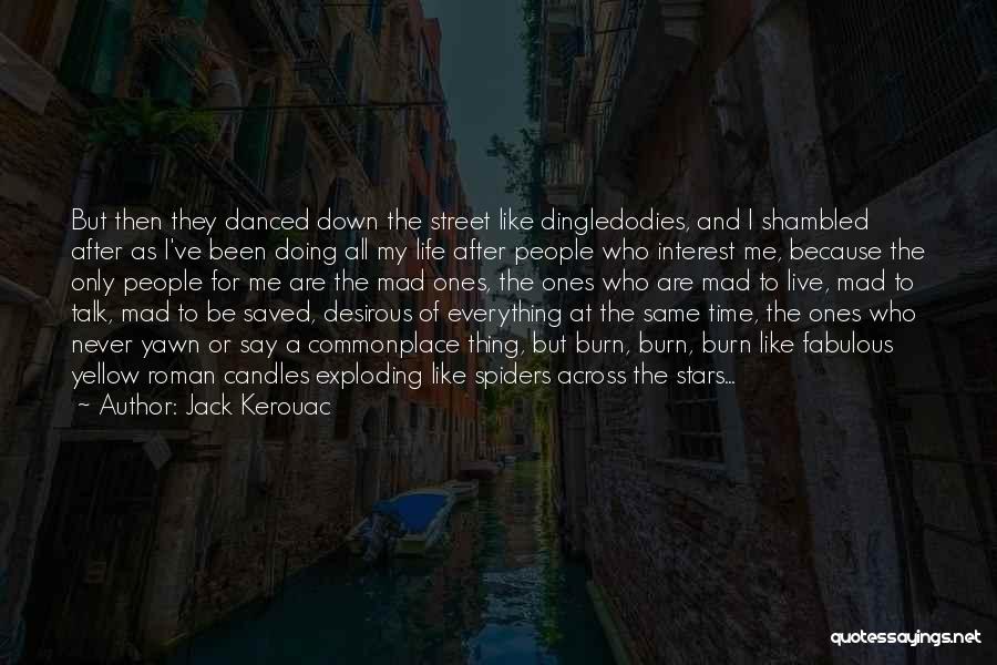 They Saved Me Quotes By Jack Kerouac