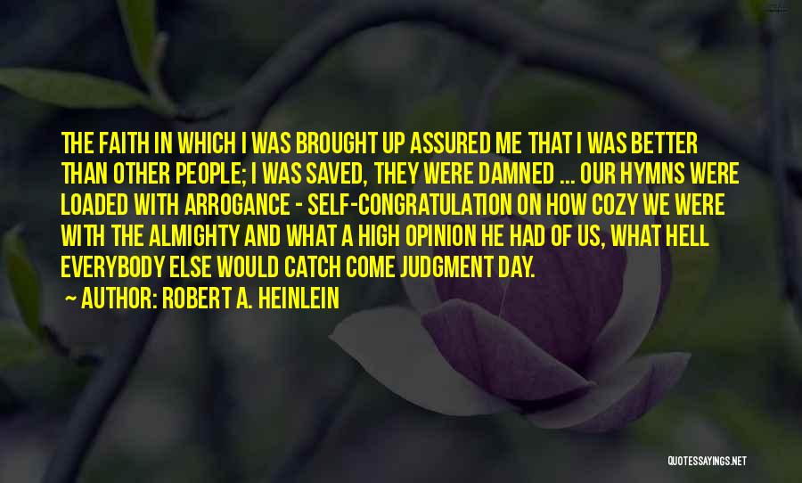 They Saved Me Quotes By Robert A. Heinlein