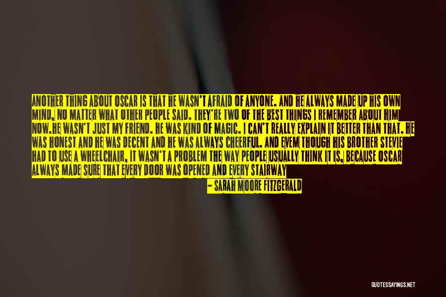 They Say Best Friends Quotes By Sarah Moore Fitzgerald They Say Best Friends Quotes By Sarah Moore Fitzgerald
