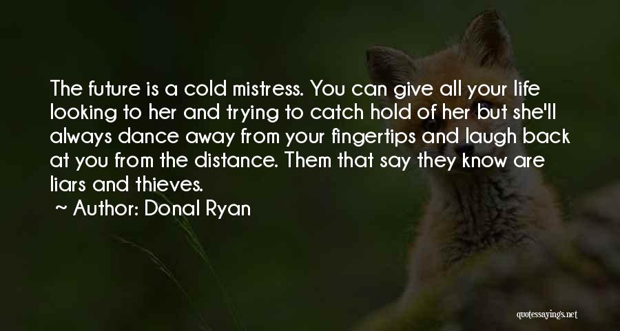 They Say Distance Quotes By Donal Ryan