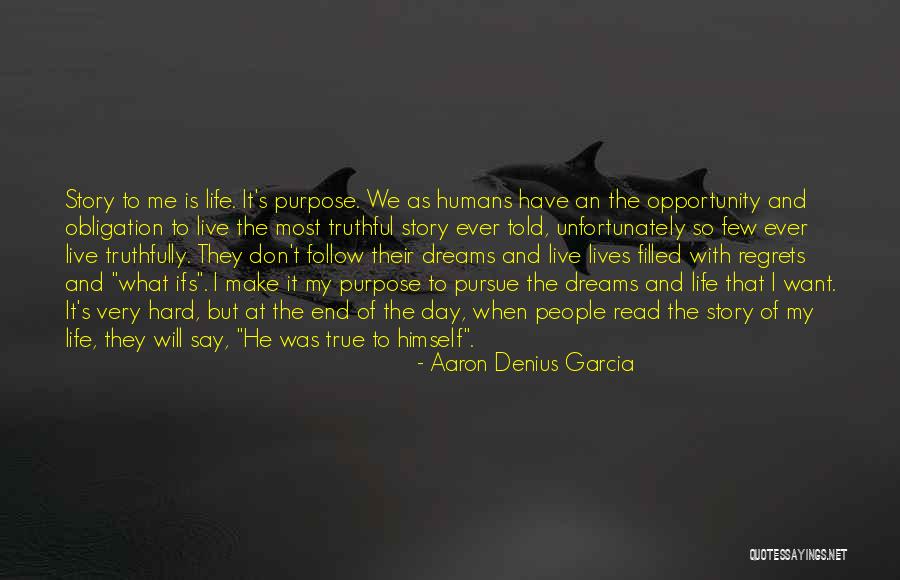 They Say Dreams Quotes By Aaron Denius Garcia