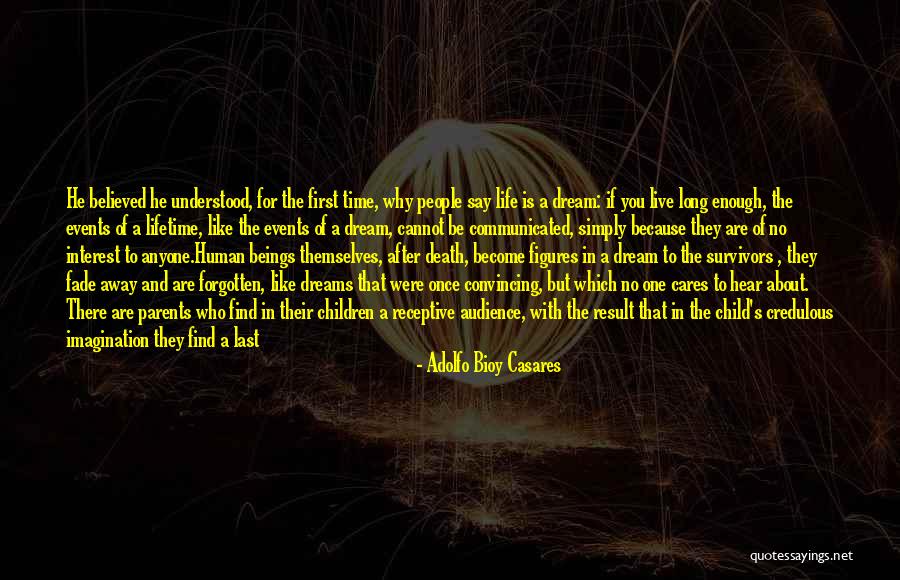 They Say Dreams Quotes By Adolfo Bioy Casares They Say Dreams Quotes By Adolfo Bioy Casares
