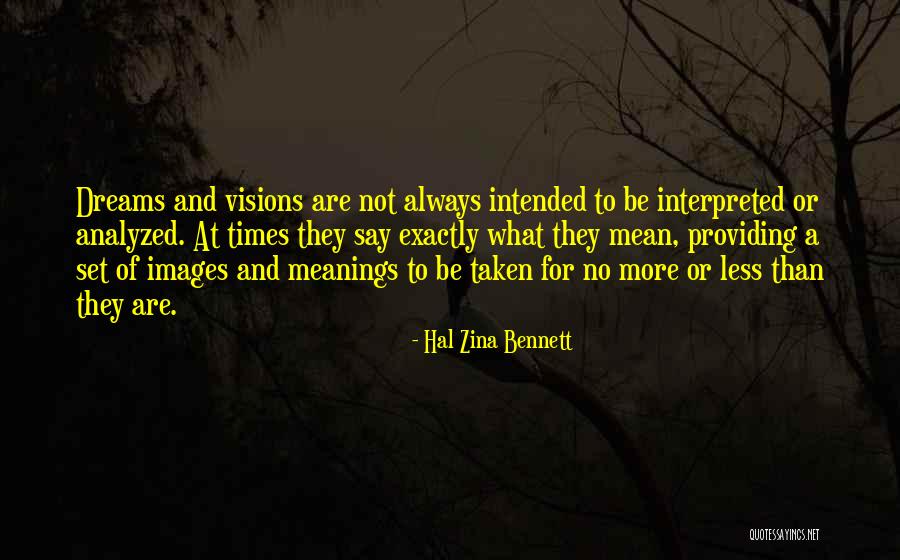 They Say Dreams Quotes By Hal Zina Bennett They Say Dreams Quotes By Hal Zina Bennett