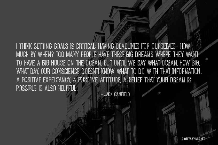 They Say Dreams Quotes By Jack Canfield They Say Dreams Quotes By Jack Canfield