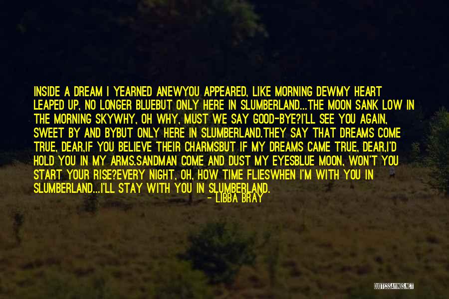 They Say Dreams Quotes By Libba Bray They Say Dreams Quotes By Libba Bray