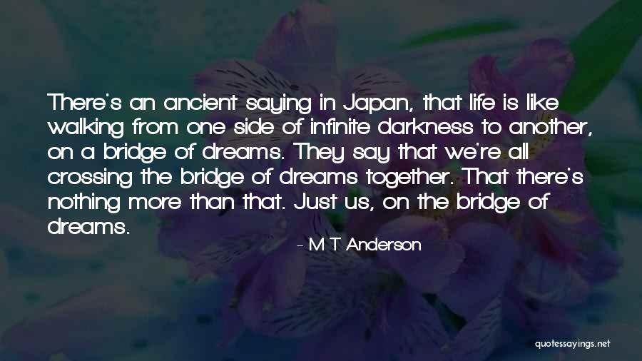 They Say Dreams Quotes By M T Anderson They Say Dreams Quotes By M T Anderson