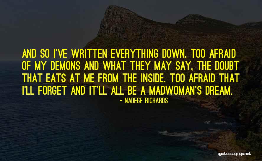 They Say Dreams Quotes By Nadege Richards They Say Dreams Quotes By Nadege Richards