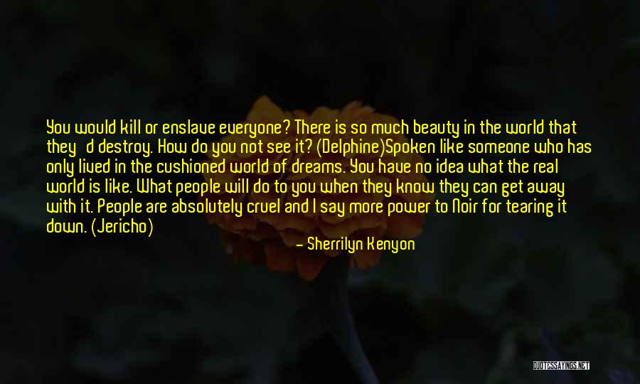 They Say Dreams Quotes By Sherrilyn Kenyon They Say Dreams Quotes By Sherrilyn Kenyon
