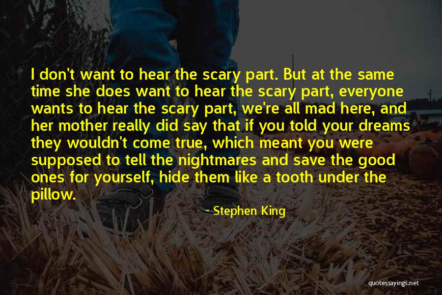 They Say Dreams Quotes By Stephen King