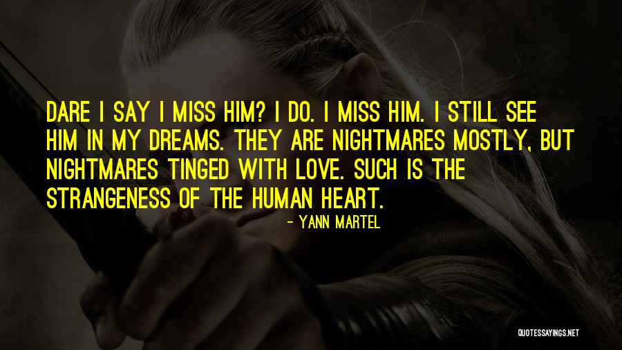 They Say Dreams Quotes By Yann Martel They Say Dreams Quotes By Yann Martel