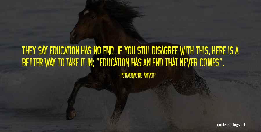 They Say Education Quotes By Israelmore Ayivor They Say Education Quotes By Israelmore Ayivor