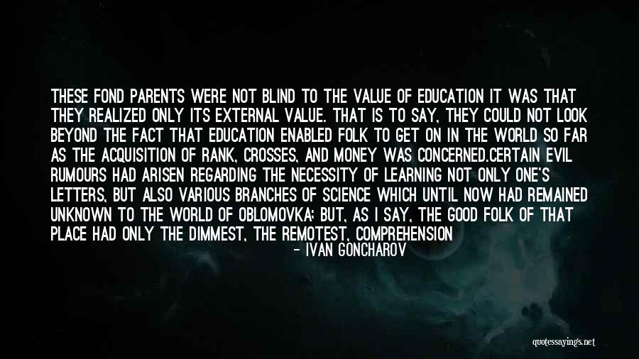 They Say Education Quotes By Ivan Goncharov They Say Education Quotes By Ivan Goncharov