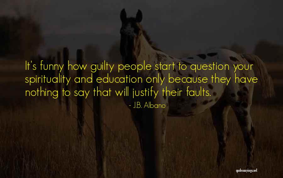 They Say Education Quotes By J.B. Albano They Say Education Quotes By J.B. Albano