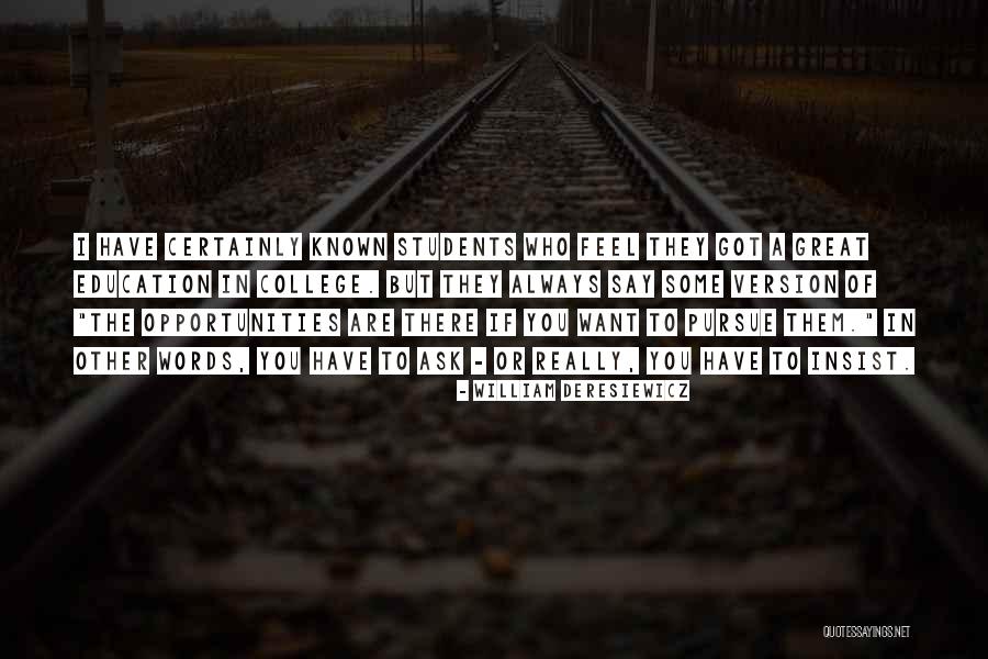 They Say Education Quotes By William Deresiewicz They Say Education Quotes By William Deresiewicz