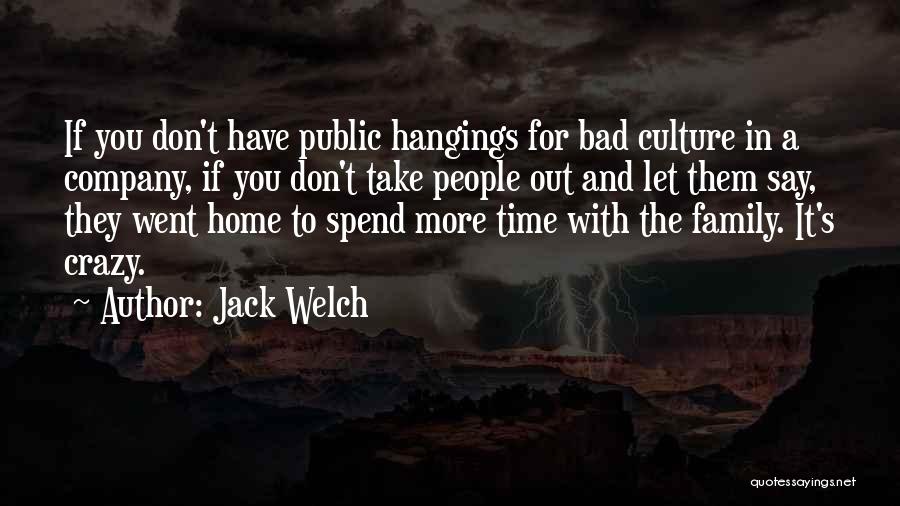 They Say Family Quotes By Jack Welch