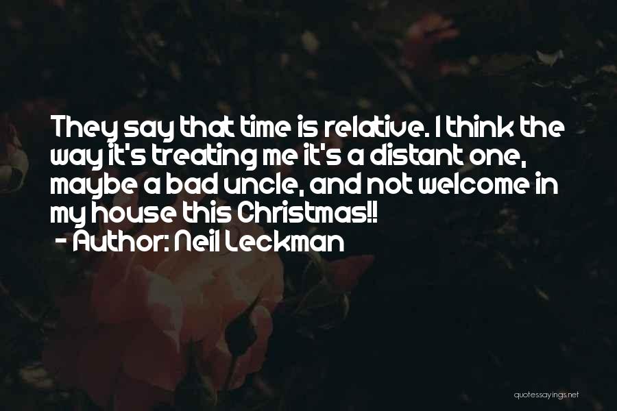 They Say Family Quotes By Neil Leckman