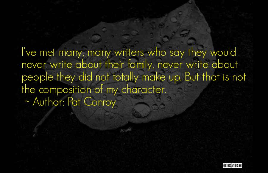 They Say Family Quotes By Pat Conroy