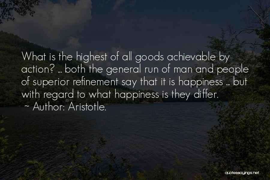 They Say Happiness Quotes By Aristotle.
