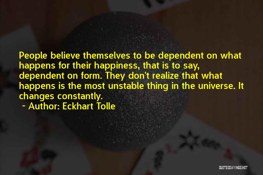 They Say Happiness Quotes By Eckhart Tolle