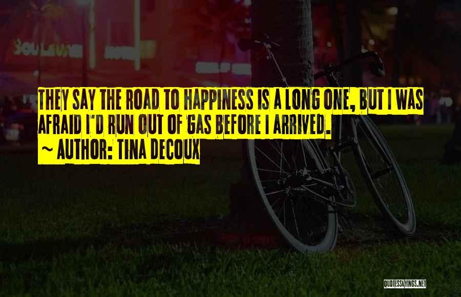 They Say Happiness Quotes By Tina DeCoux