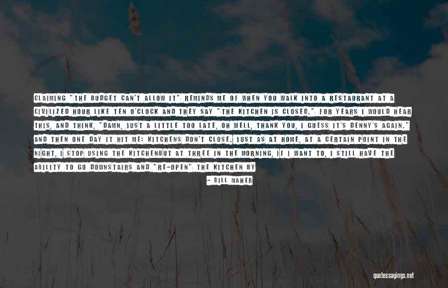 They Say I Can't Quotes By Bill Maher They Say I Can't Quotes By Bill Maher