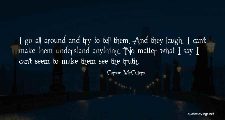 They Say I Can't Quotes By Carson McCullers They Say I Can't Quotes By Carson McCullers