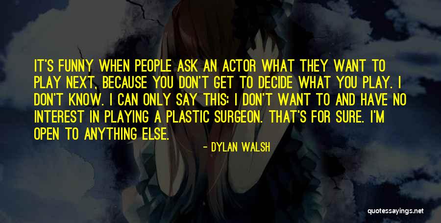 They Say I Can't Quotes By Dylan Walsh They Say I Can't Quotes By Dylan Walsh