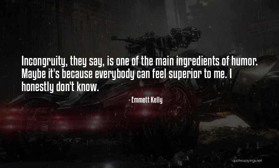 They Say I Can't Quotes By Emmett Kelly They Say I Can't Quotes By Emmett Kelly