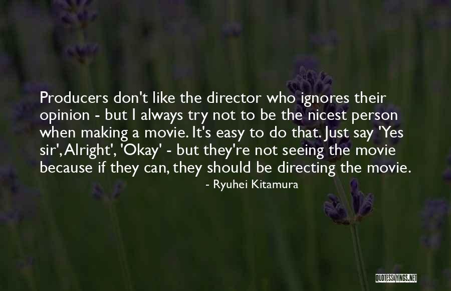 They Say I Can't Quotes By Ryuhei Kitamura They Say I Can't Quotes By Ryuhei Kitamura