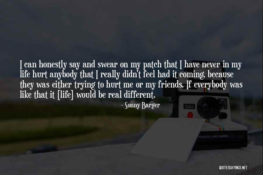 They Say I Can't Quotes By Sonny Barger They Say I Can't Quotes By Sonny Barger