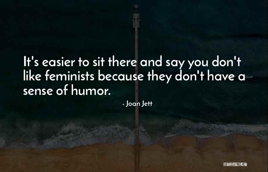 They Say It Gets Easier Quotes By Joan Jett