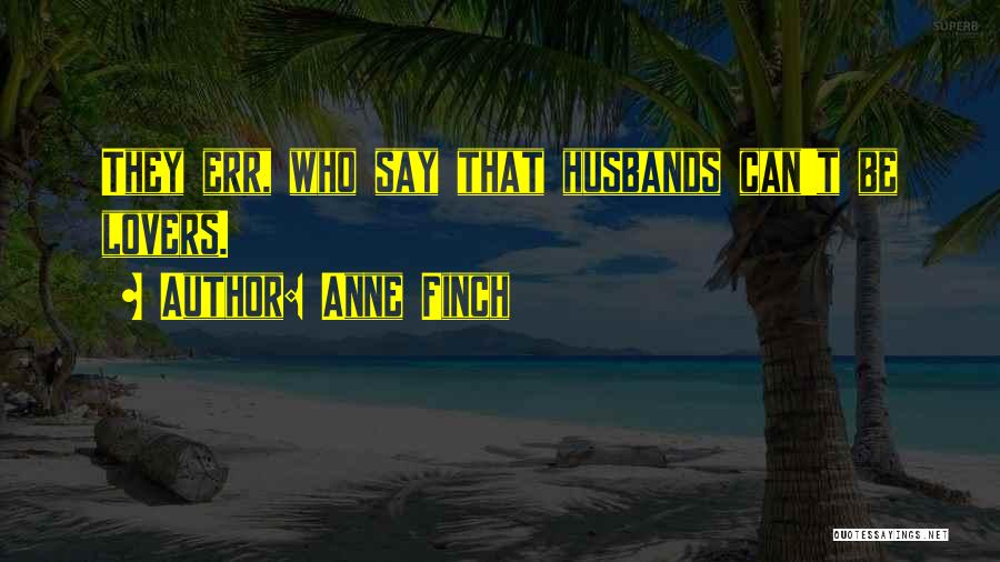 They Say Marriage Quotes By Anne Finch