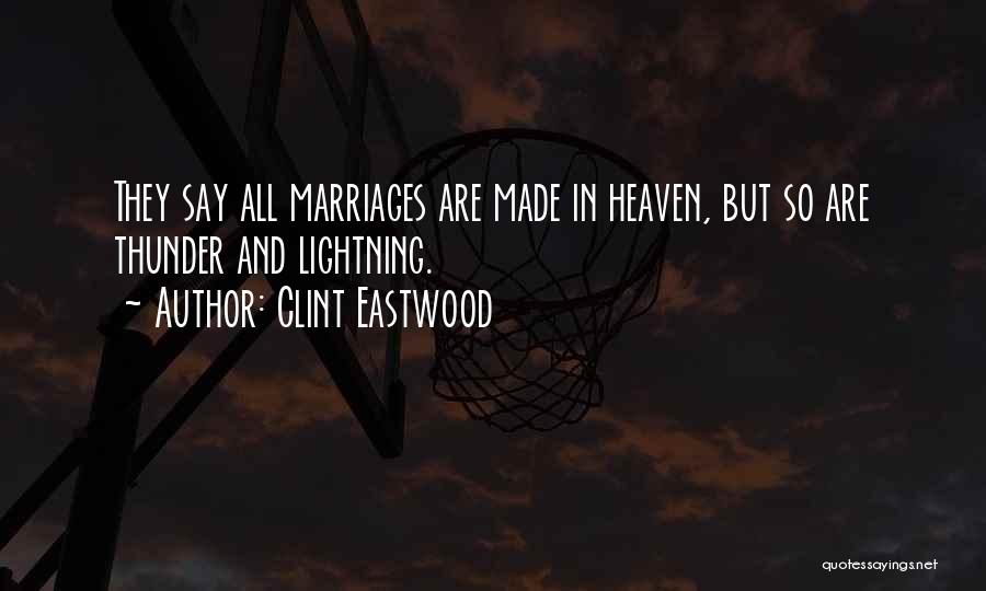 They Say Marriage Quotes By Clint Eastwood