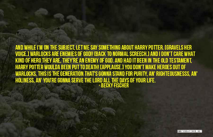 They Say They Care Quotes By Becky Fischer They Say They Care Quotes By Becky Fischer