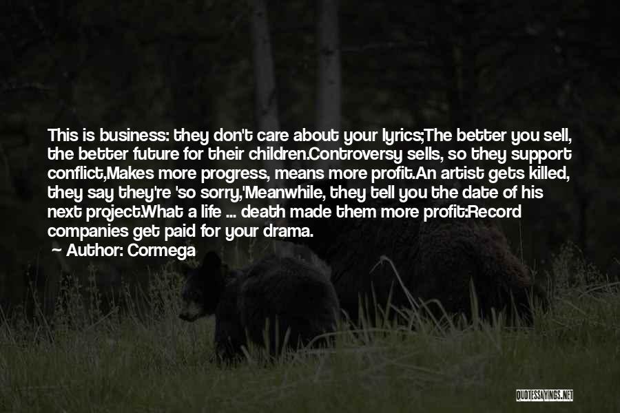 They Say They Care Quotes By Cormega