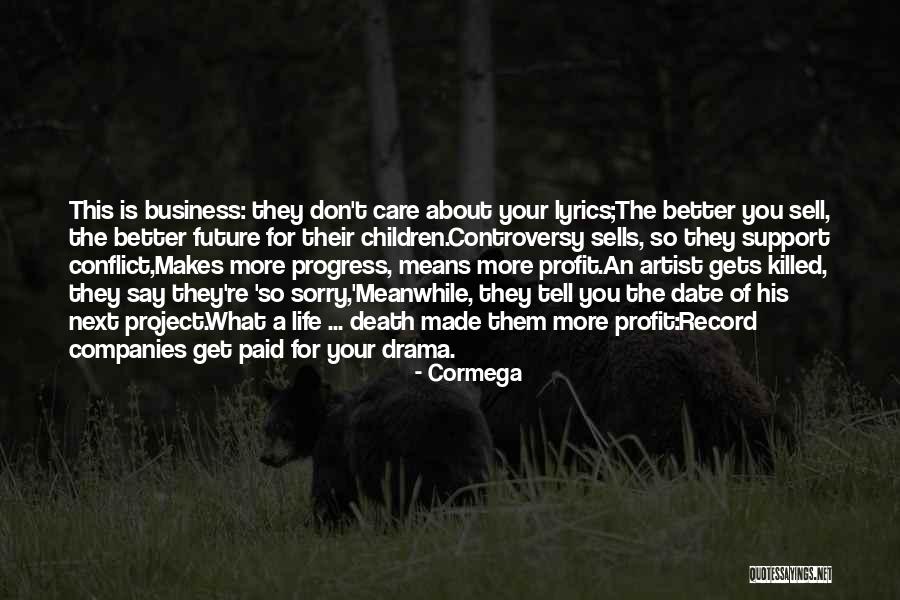 They Say They Care Quotes By Cormega