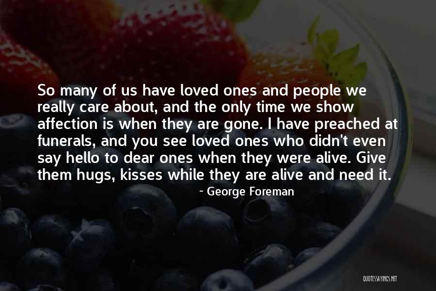 They Say They Care Quotes By George Foreman They Say They Care Quotes By George Foreman