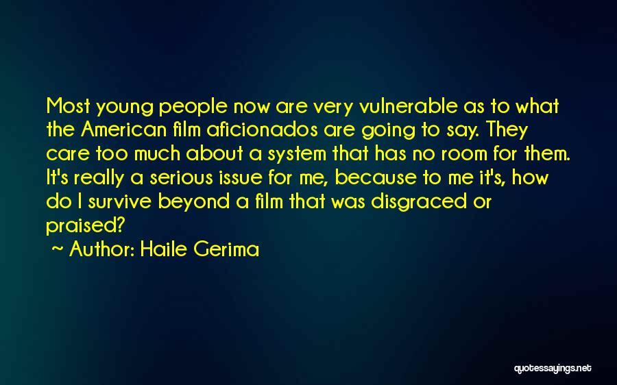 They Say They Care Quotes By Haile Gerima