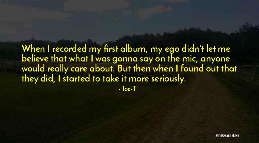 They Say They Care Quotes By Ice-T They Say They Care Quotes By Ice-T