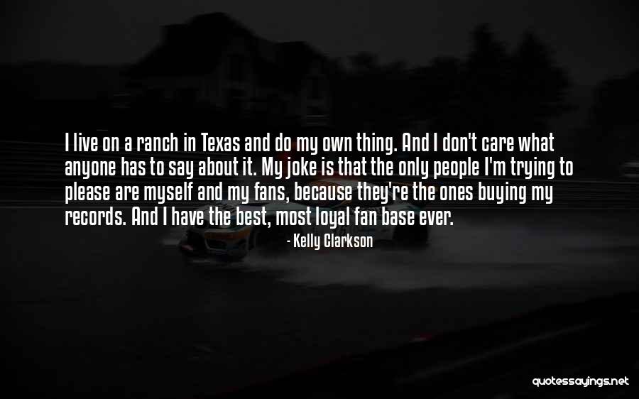 They Say They Care Quotes By Kelly Clarkson