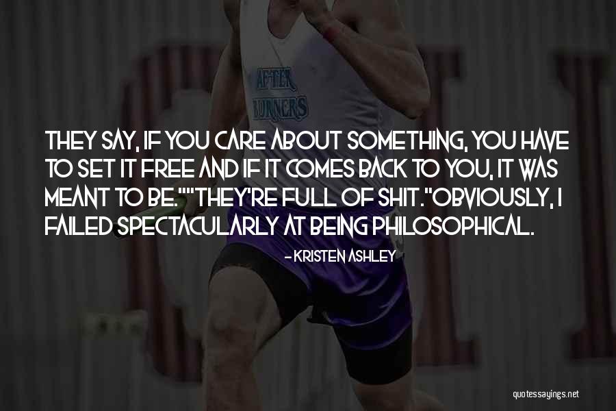 They Say They Care Quotes By Kristen Ashley They Say They Care Quotes By Kristen Ashley